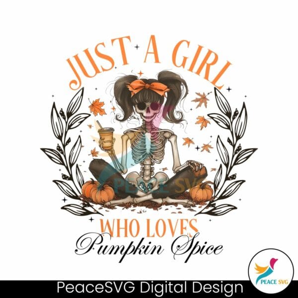 just-a-girl-who-loves-pumpkin-spice-skeleton-png