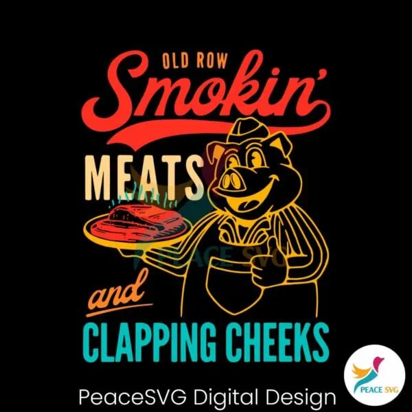 old-row-smokin-meats-and-clapping-cheeks-svg