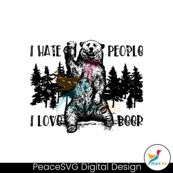 i-hate-people-i-love-beer-funny-bear-meme-svg