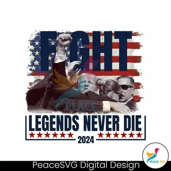 trump-fight-legends-never-die-2024-png