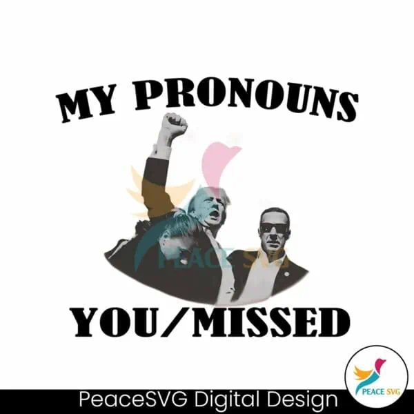 my-pronouns-you-missed-donald-trump-png