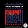 retro-you-missed-trump-2024-svg