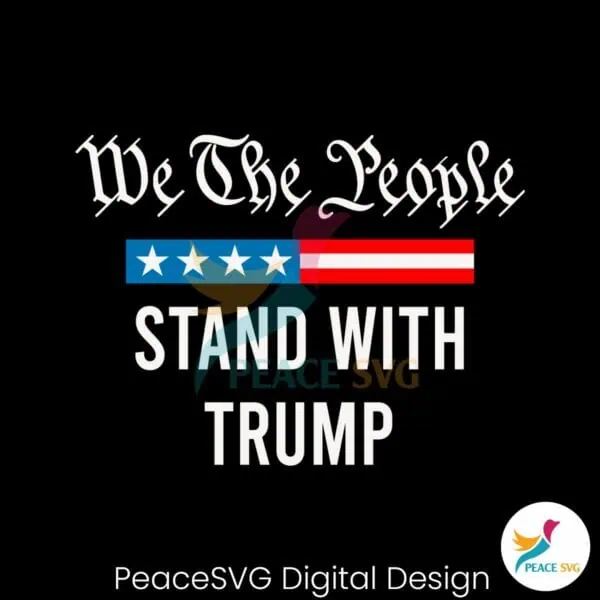 we-the-people-stand-with-trump-svg