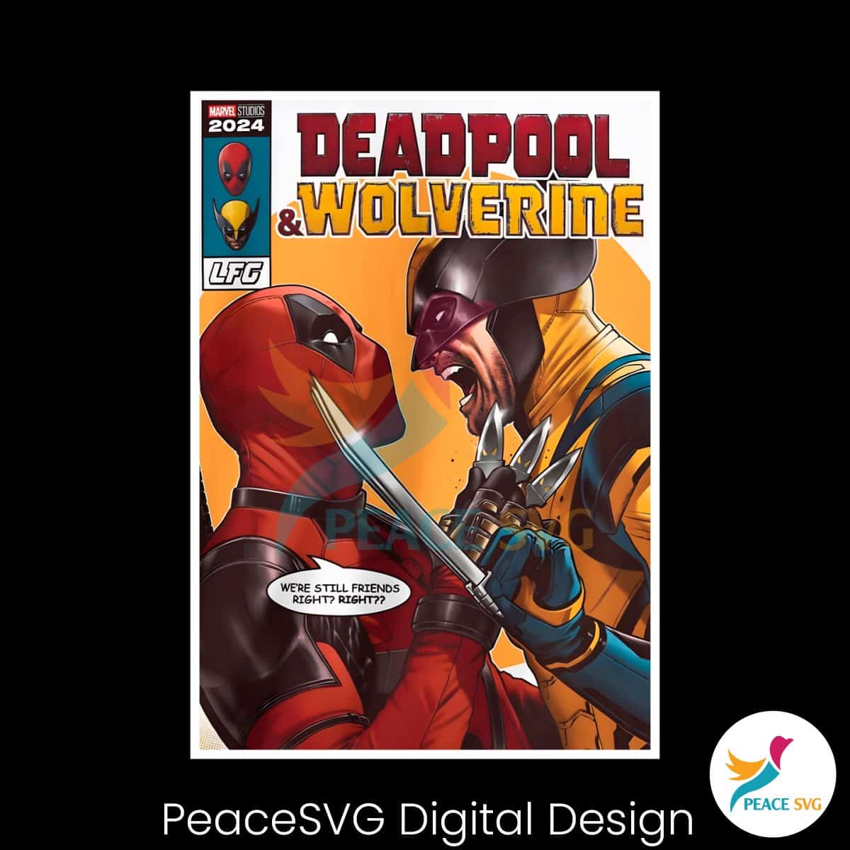 Deadpool 3 Movie We Are Still Friends Right PNG Clipart » PeaceSVG