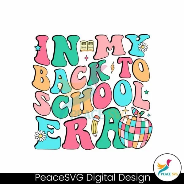 in-my-back-to-school-era-first-day-of-school-svg