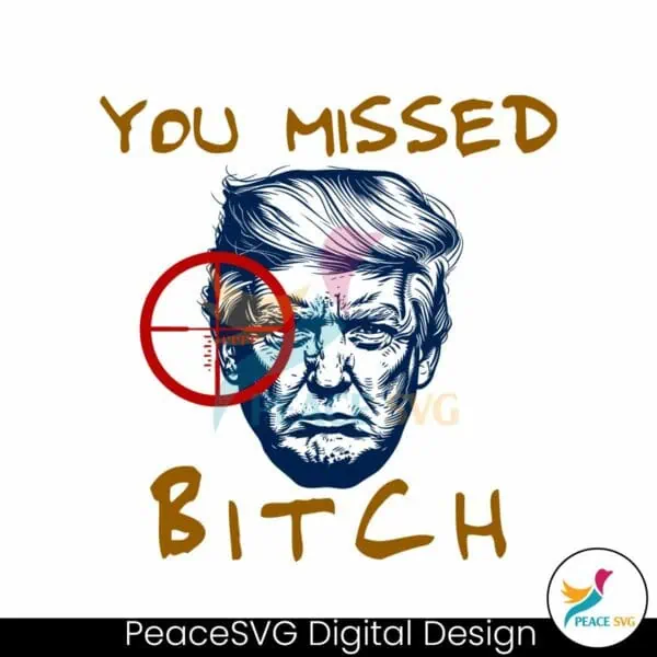 you-missed-bitch-fight-donald-trump-svg