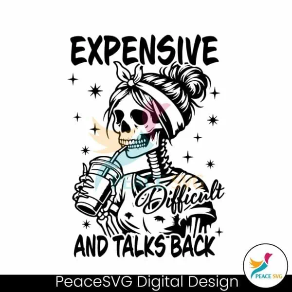 expensive-difficult-and-talks-back-mom-skeleton-svg