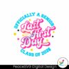 officially-a-senior-class-of-2025-last-first-day-svg