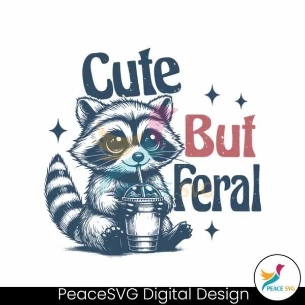 raccoon-cute-but-feral-sarcastic-quote-svg