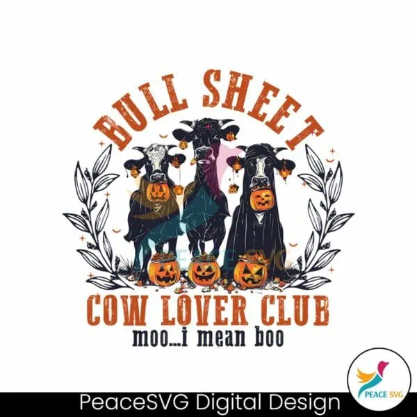 bull-sheet-cow-lover-club-moo-i-mean-boo-png