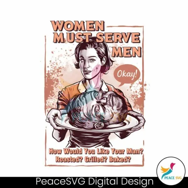 retro-feminist-women-must-serve-men-png