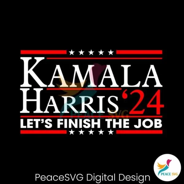 kamala-harris-24-lets-finish-the-job-svg