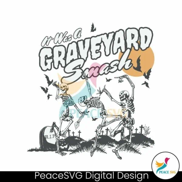 its-was-a-graveyard-smash-skeleton-halloween-svg