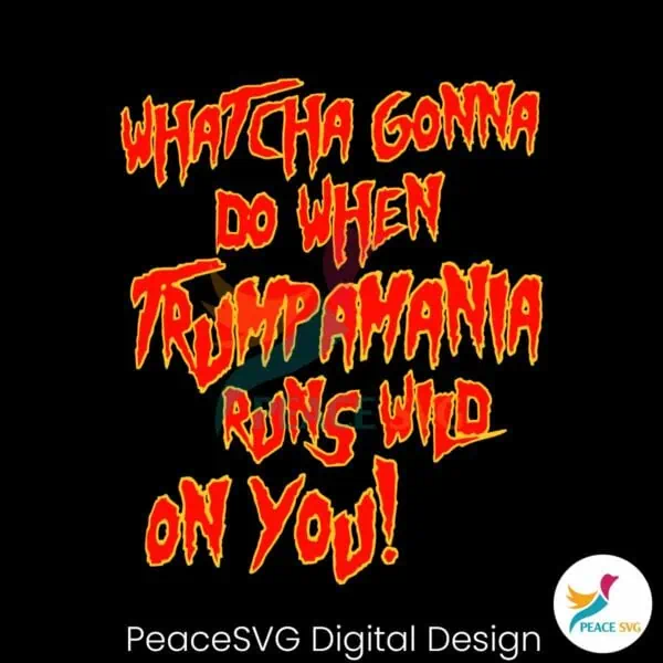 trumpamania-runs-wild-on-you-svg