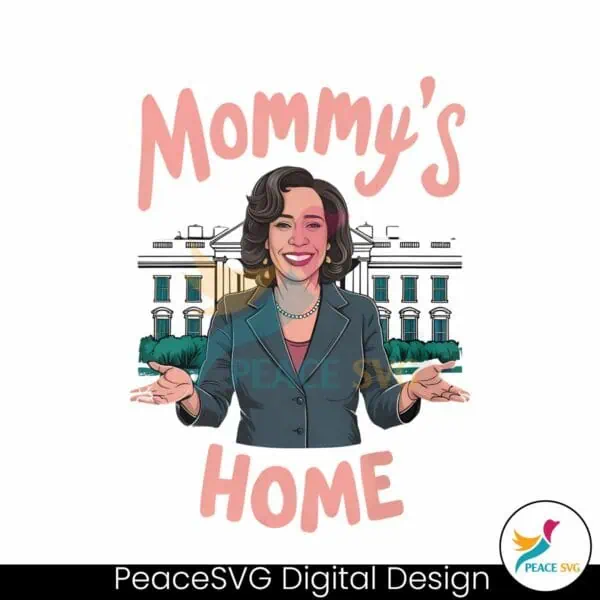 funny-kamala-harris-mommys-home-png