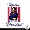 madam-president-kamala-harris-democratic-party-png