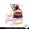 vintage-its-was-a-graveyard-smash-png