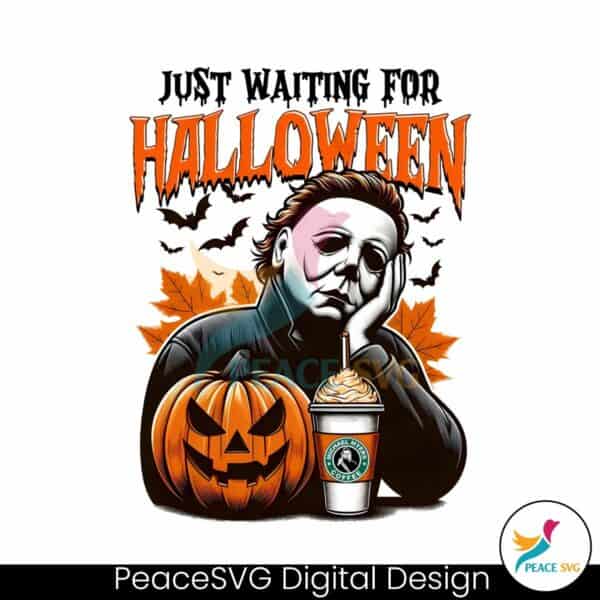 just-waiting-for-halloween-michael-myers-coffee-png