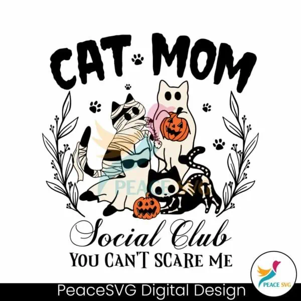 cat-mom-social-club-you-cant-scare-me-svg