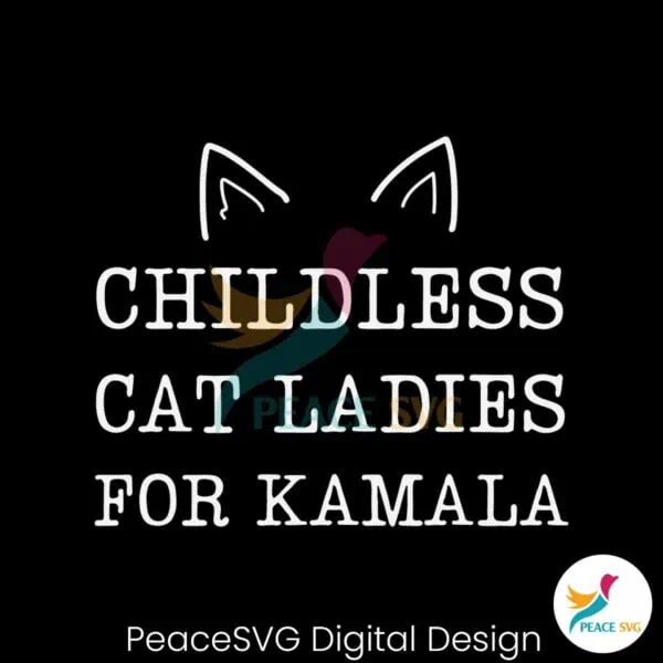 childless-cat-ladies-for-kamala-funny-harris-svg