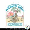 you-think-you-just-fell-out-of-a-coconut-tree-png
