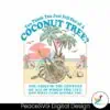 you-think-you-just-fell-out-of-a-coconut-tree-png
