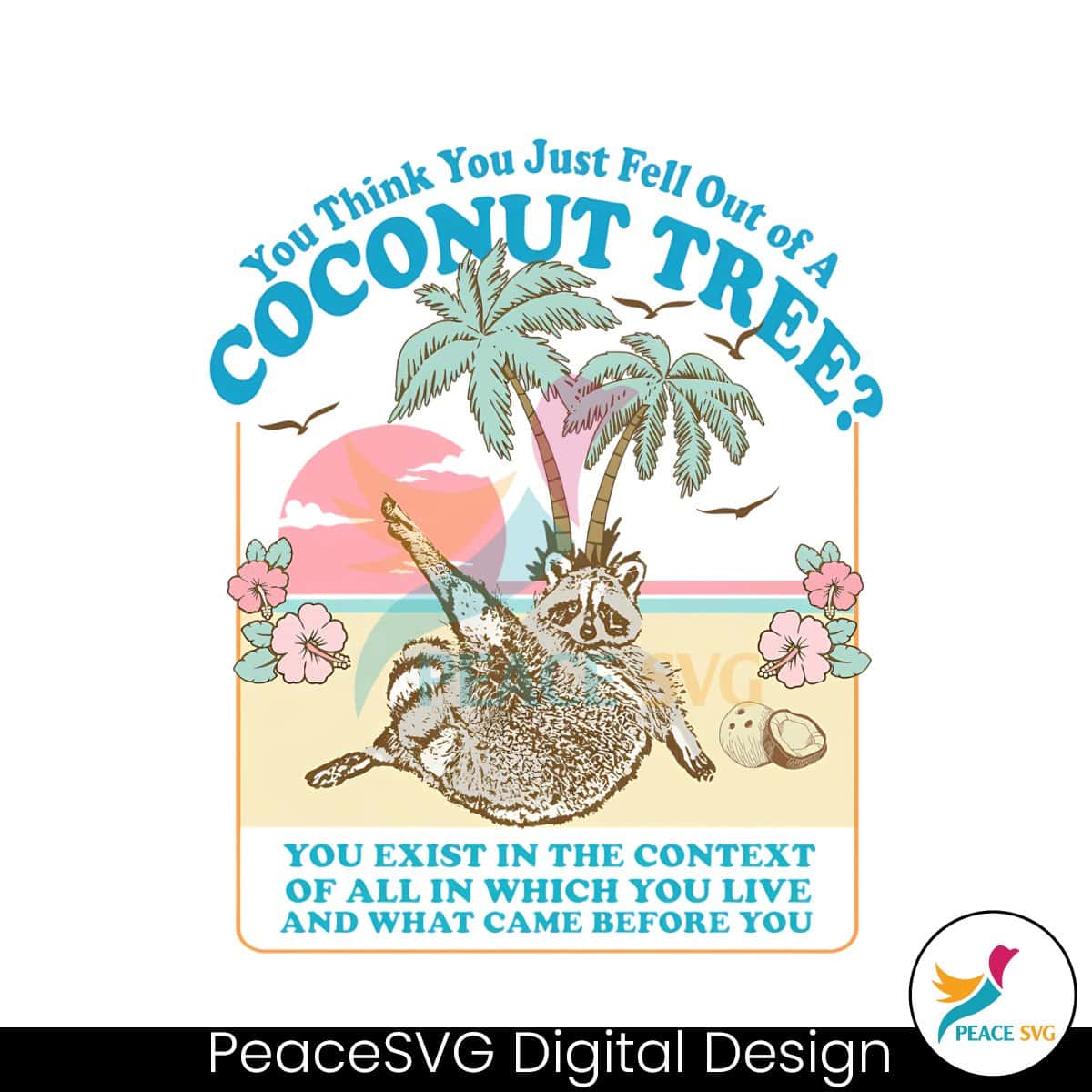 you-think-you-just-fell-out-of-a-coconut-tree-png