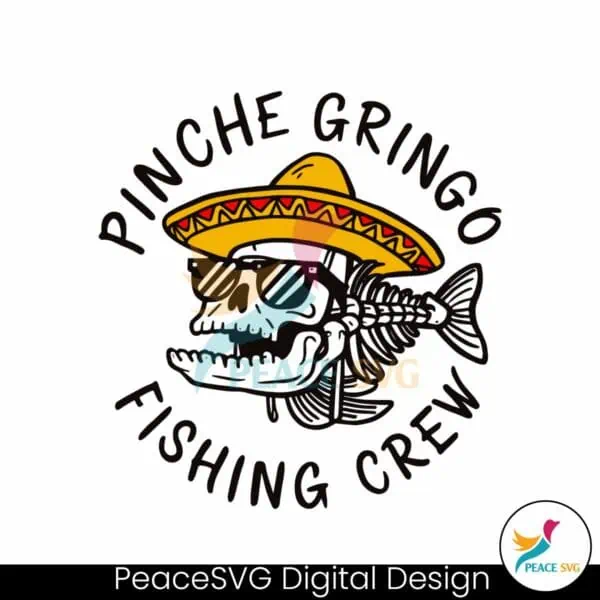 pinche-gringo-fishing-crew-fish-mexican-svg