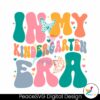 cute-in-my-kindergarten-era-svg