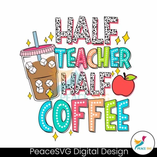 half-teacher-half-coffee-back-to-school-svg