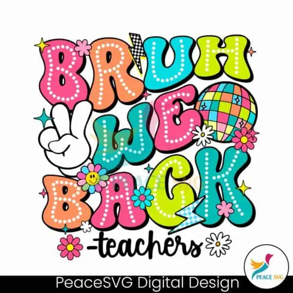 bruh-we-back-teachers-first-day-of-school-svg