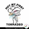not-my-first-tornadeo-twisters-storm-chaser-svg