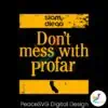 slam-diego-dont-mess-with-profar-svg