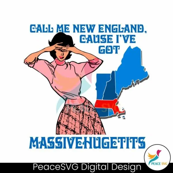 call-me-new-england-cause-ive-got-massivechusetts-svg