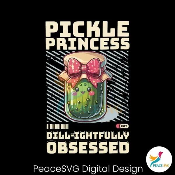 pickle-princess-dillightfully-obsessed-png