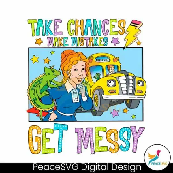 take-chances-make-mistakes-get-messy-ms-frizzle-png