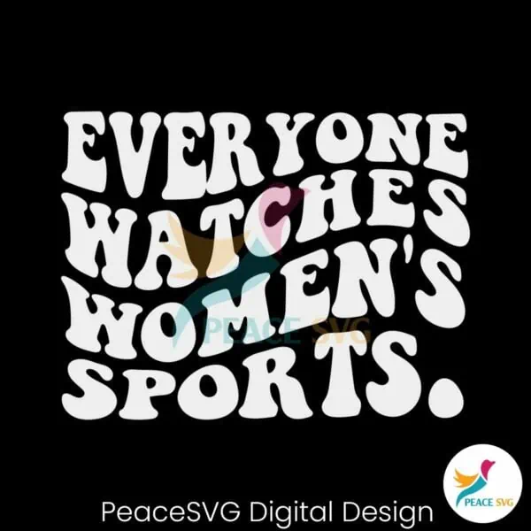 everyone-watches-womens-sports-svg