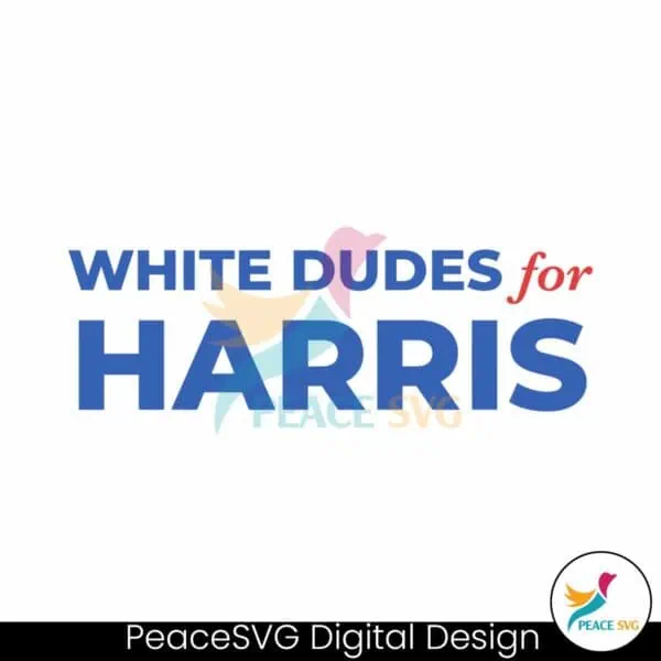 white-dudes-for-harris-kamala-for-president-svg