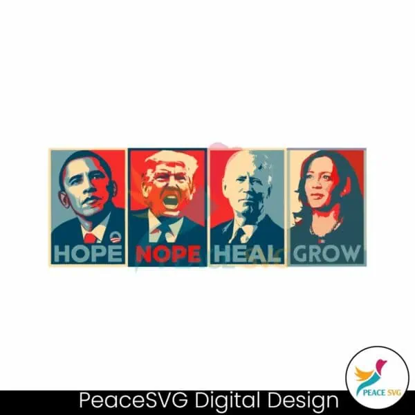 hope-nope-heal-grow-presidential-election-support-svg