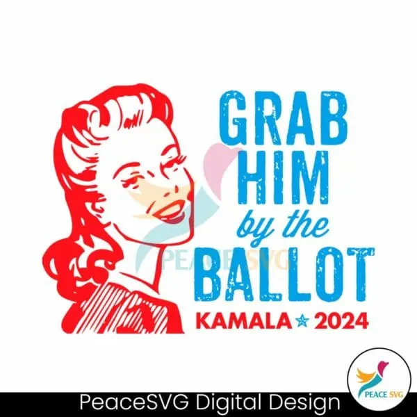 grab-him-by-the-ballot-kamala-2024-svg