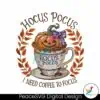 i-need-coffee-to-focus-retro-halloween-png