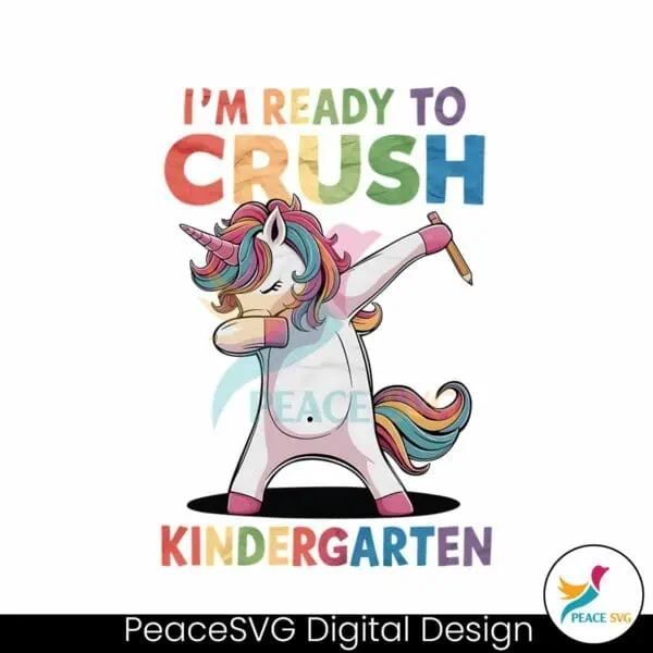 im-ready-to-crush-kindergarten-unicorn-png