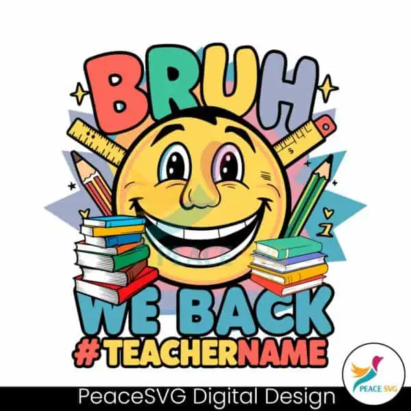 custom-teacher-bruh-we-back-summer-end-svg