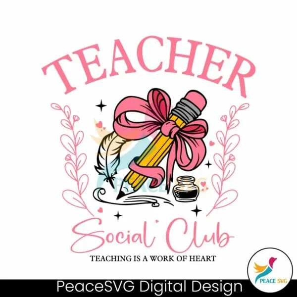 coquette-teacher-social-club-teaching-is-a-work-of-heart-svg