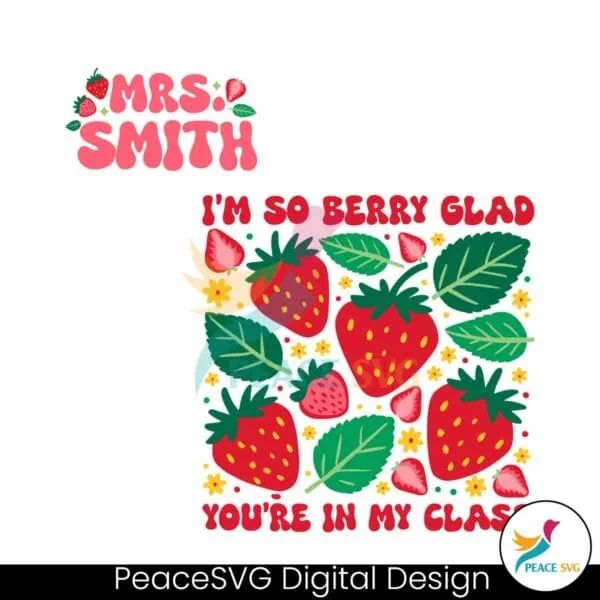 personalized-im-so-berry-glad-youre-in-my-class-svg