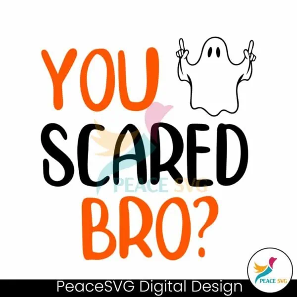 you-scared-bro-halloween-ghost-svg