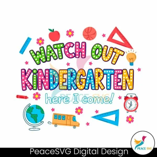 watch-out-kindergarten-here-i-come-svg