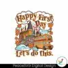 happy-first-day-lets-do-this-school-bus-svg