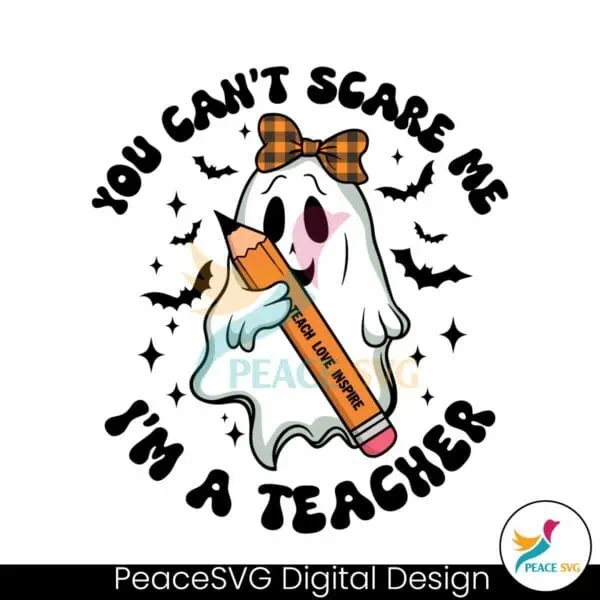 you-cant-scare-me-im-a-teacher-svg