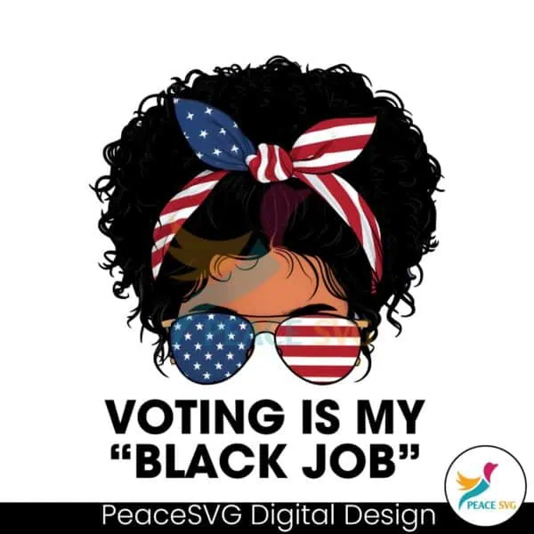 voting-is-my-black-job-american-girl-png